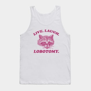 Live Laugh Lobotomy T Shirt, Meme T Shirt, Raccoon T Shirt, Vintage Drawing T Shirt, Weird T Shirt, Unisex Tank Top